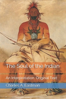 Paperback The Soul of the Indian: An Interpretation: Original Text Book