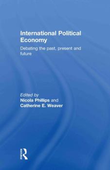 Hardcover International Political Economy: Debating the Past, Present and Future Book