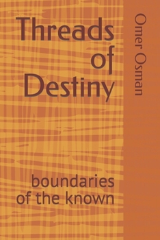 Paperback Threads of Destiny: boundaries of the known Book