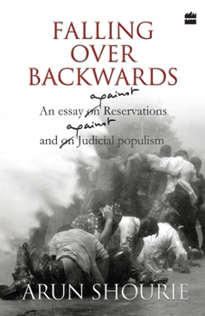 Paperback Falling Over Backwards: An Essay Against Reservations And Against Judicial Populism Book