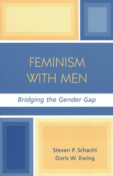 Paperback Feminism with Men: Bridging the Gender Gap Book