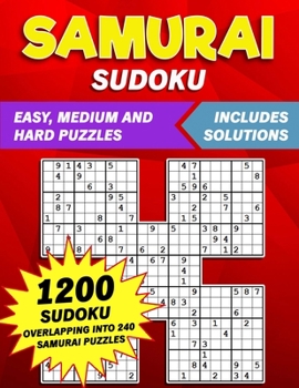Paperback Samurai Sudoku: Solving the Samurai Way: 1200 Challenging Sudoku Puzzles for Adults Large Print Book