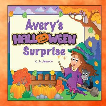 Avery's Halloween Surprise (Personalized Books for Children)