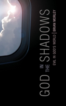 Paperback God in the Shadows: Evil in God's World Book