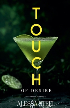 A Touch of Desire: Dark Mafia Romance (Wicked Games)