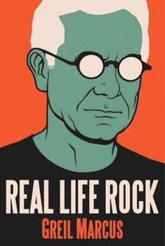 Hardcover Real Life Rock: The Complete Top Ten Columns, 1986-2014 Book