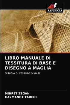 Paperback Libro Manuale Di Tessitura Di Base E Disegno a Maglia [Italian] Book