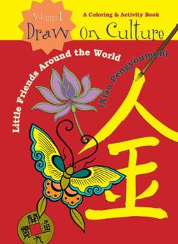 Paperback Draw on Culture, Little Friends Around the World (English and Chinese Edition) Book
