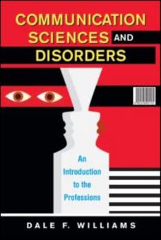 Hardcover Communication Sciences and Disorders: An Introduction to the Professions Book