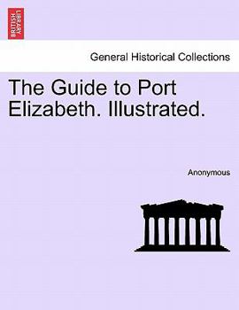 Paperback The Guide to Port Elizabeth. Illustrated. Book