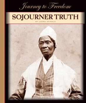 Sojourner Truth (Journey to Freedom) - Book  of the Journey to Freedom: The African American Library