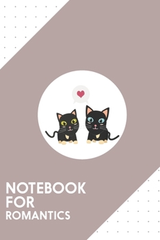 Notebook for Romantics: Dotted Journal with Cats in Love Design - Cool Gift for a friend or family who loves heart presents! | 6x9" | 180 White dotted ... Brainstorming, Journaling or as a Diary