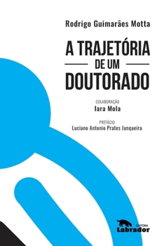 Paperback A trajetória de um doutorado [Portuguese] Book