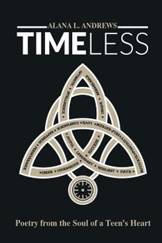 Paperback Timeless: Poetry from the Soul of a Teen's Heart Book