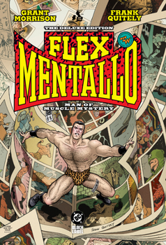 Hardcover Flex Mentallo: Man of Muscle Mystery Deluxe (2025 Edition) Book