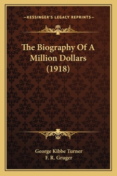 Paperback The Biography Of A Million Dollars (1918) Book