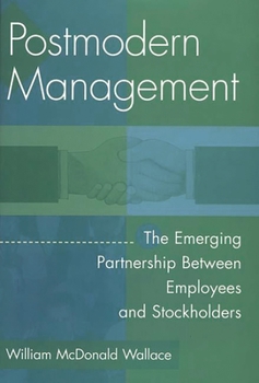 Hardcover Postmodern Management: The Emerging Partnership Between Employees and Stockholders Book