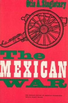 The Mexican War (The Chicago History of American Civilization) - Book  of the Chicago History of American Civilization