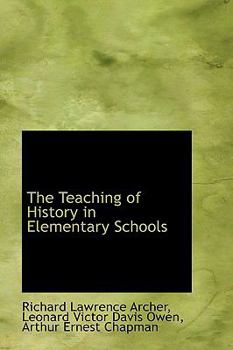 Paperback The Teaching of History in Elementary Schools Book