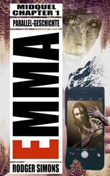 Paperback Emma Midquel: Die haerteste Horror Parallelgeschichte Atemberaubendender "Open Climax" Schreibstil - Schock und Grusel garantiert. D [German] Book