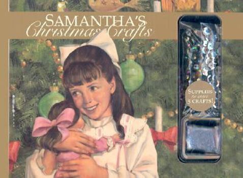 Samantha's Christmas Crafts (American Girl Library (Middleton, Wis.).) - Book  of the American Girl: Samantha