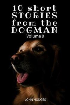 Paperback 10 Short STORIES from the DOGMAN Vol. 9 Book