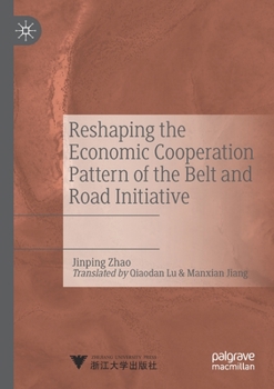 Paperback Reshaping the Economic Cooperation Pattern of the Belt and Road Initiative Book