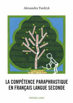 Paperback La compétence paraphrastique en français langue seconde [French] Book