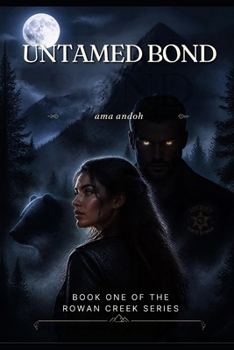 Paperback UNTAMED BOND (ROWAN CREEK SERIES) Book