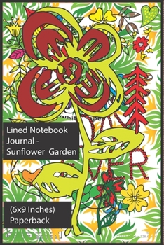 Lined Notebook Journal - Sunflower Garden (6x9 Inches) Paperback