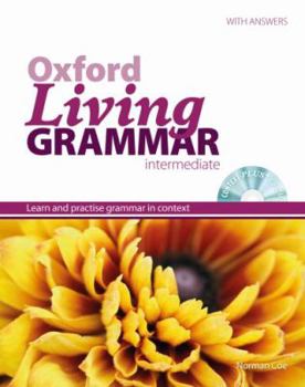 Hardcover Oxford Living Grammar: Intermediate Student's Book Pack: Learn and Practise Grammar in Everyday Contexts Book