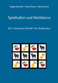 Paperback Spielhallen und Wettbüros: Die "schwarzen Schafe" der Stadtkultur [German] Book