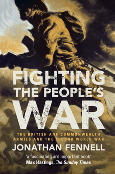 Paperback Fighting the People's War: The British and Commonwealth Armies and the Second World War Book