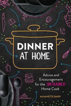 Paperback Dinner At Home: Advice and Encouragement for the Untrained Home Cook Book