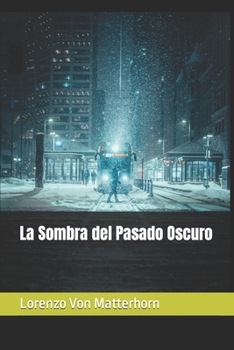 Paperback La Sombra del Pasado Oscuro [Spanish] Book