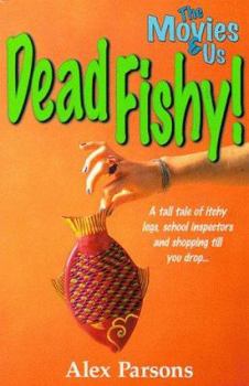 Paperback Dead Fishy! (Movies & Us) Book