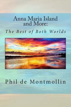 Paperback Anna Maria Island and More: The Best of Two Worlds Book