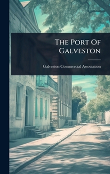Hardcover The Port Of Galveston Book