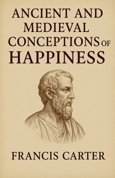 Paperback Ancient and Medieval Conceptions of Happiness Book