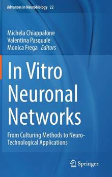 Hardcover In Vitro Neuronal Networks: From Culturing Methods to Neuro-Technological Applications Book