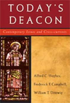 Paperback Today's Deacon: Contemporary Issues and Cross-Currents Book