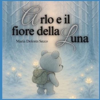 Paperback Arlo e il fiore della Luna [Italian] Book