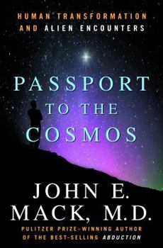 Hardcover Passport to the Cosmos: Human Transformation and Alien Encounters Book