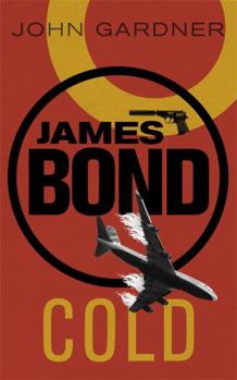 COLD - Book #16 of the John Gardner's Bond