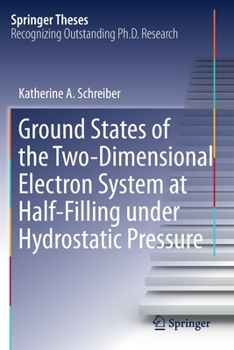 Paperback Ground States of the Two-Dimensional Electron System at Half-Filling Under Hydrostatic Pressure Book