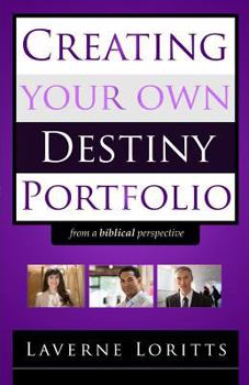 Paperback Creating Your Own Destiny Portfolio (from a Biblical Perspective) Book