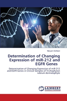 Paperback Determination of Changing Expression of miR-212 and EGFR Genes Book
