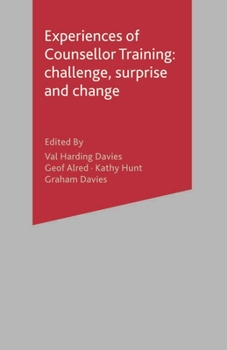 Paperback Experiences of Counsellor Training: Challenge, Surprise and Change Book