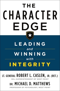 Hardcover The Character Edge: Leading and Winning with Integrity Book