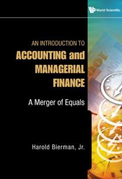 Hardcover Introduction to Accounting and Managerial Finance, An: A Merger of Equals Book